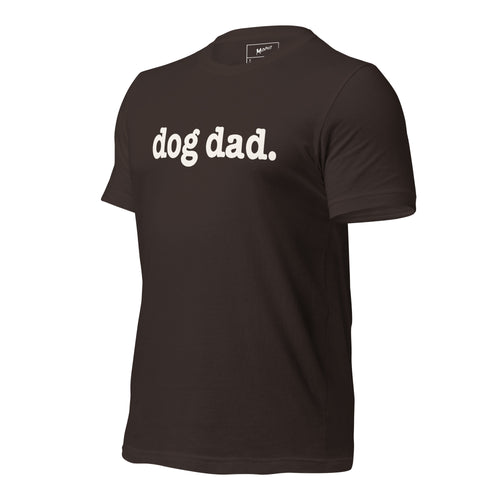 Dog Dad Unisex T-Shirt - White Writing
