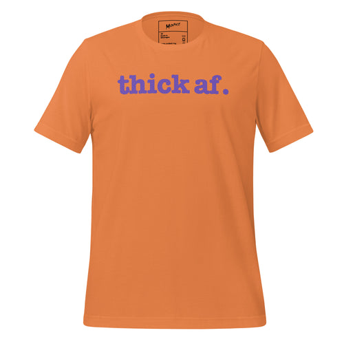 Thick AF Unisex T-Shirt - Purple Writing
