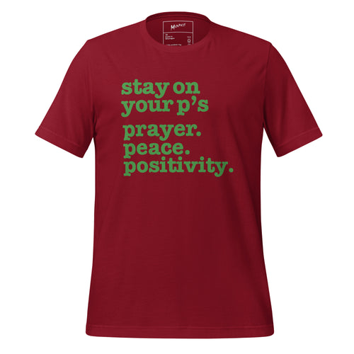 Stay On Your P's... Unisex T-Shirt - Green Writing