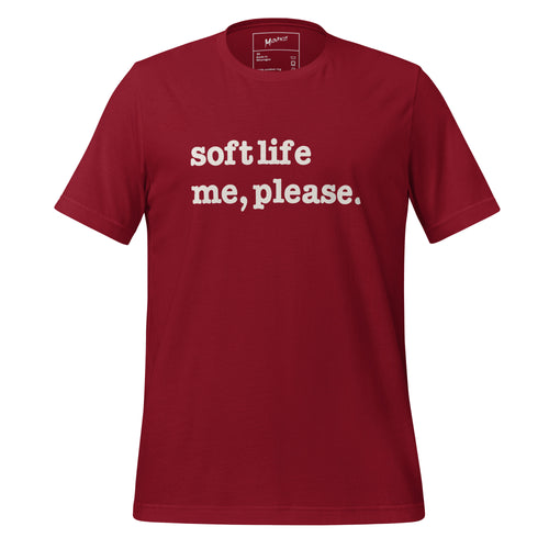 Soft Life Me Please Unisex T-Shirt - White Writing