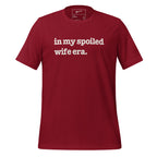 In My Spoiled Wife Era Unisex T-Shirt - White Writing