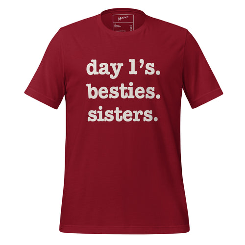 Day 1's, Besties, Sisters Unisex T-Shirt - White Writing