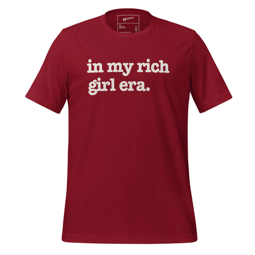 In My Rich Girl Era Unisex T-Shirt - White Writing
