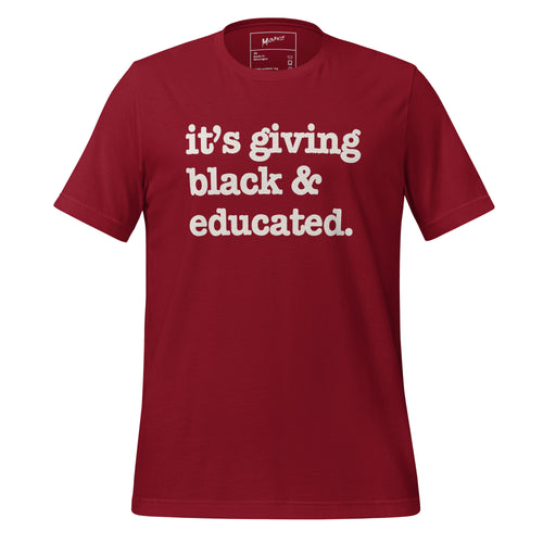 It's Giving Black & Educated Unisex T-Shirt - White Writing