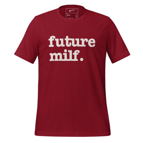 Future Milf Unisex T-Shirt - White Writing
