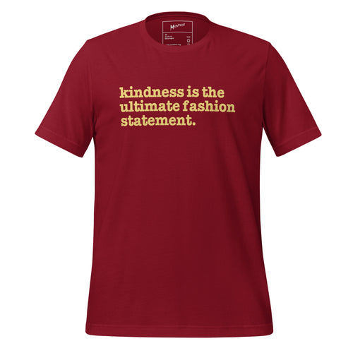 Kindness Is The Ultimate Fashion Statement Unisex T-Shirt - Yellow Writing