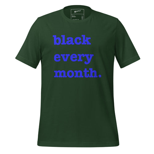 Black Every Month Unisex T-Shirt - Blue Writing