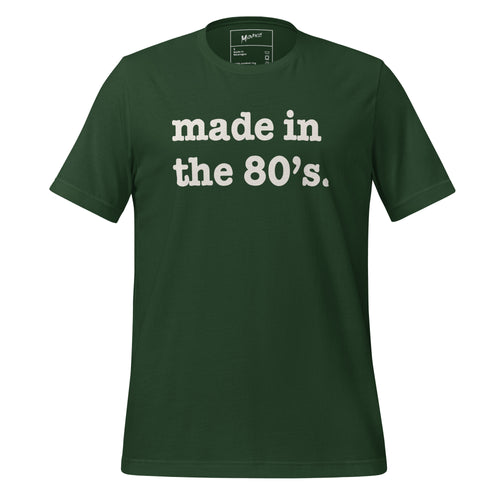 Made In The 80's Unisex T-Shirt - White Writing