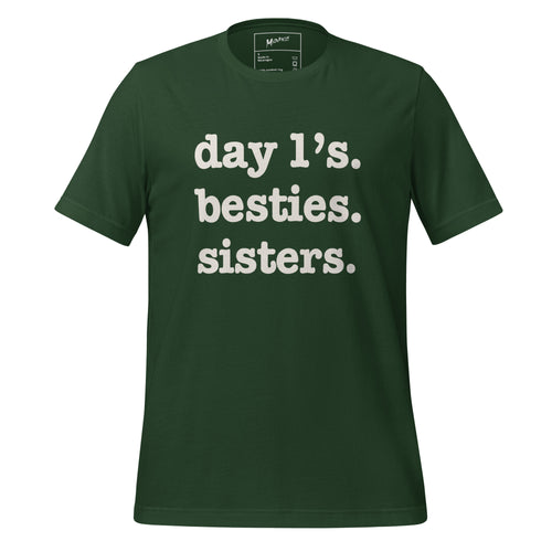 Day 1's, Besties, Sisters Unisex T-Shirt - White Writing