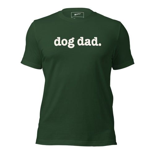 Dog Dad Unisex T-Shirt - White Writing