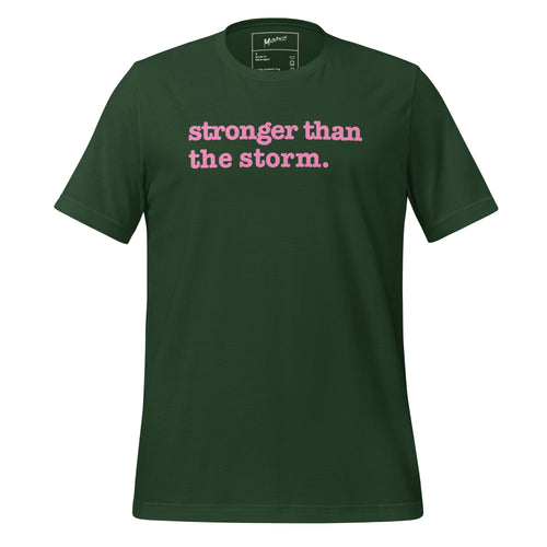 Stronger Than The Storm Unisex T-Shirt - Pink Writing