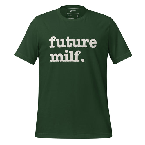Future Milf Unisex T-Shirt - White Writing