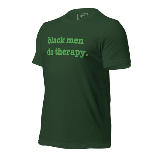 Black Men Do Therapy Unisex T-Shirt - Green Writing