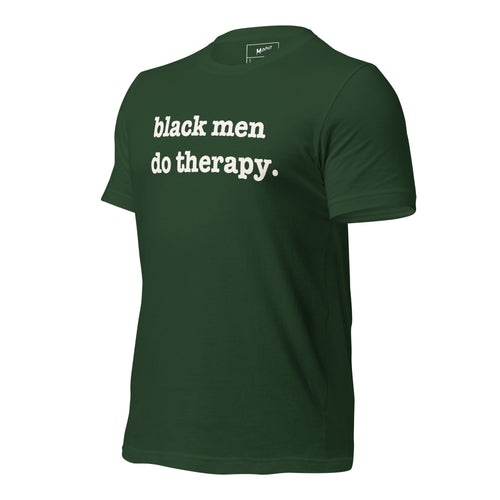 Black Men Do Therapy Unisex T-Shirt - White Writing