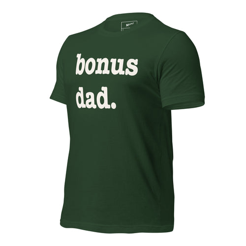 Bonus Dad Unisex T-Shirt - White Writing