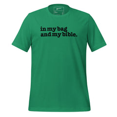 In My Bag And My Bible Unisex T-Shirt - Black Writing