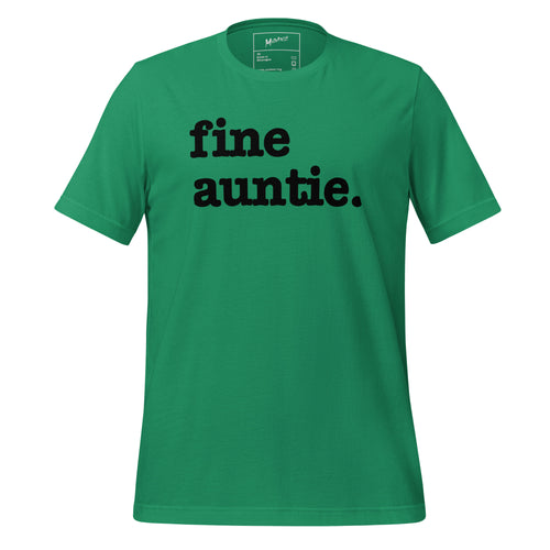 Fine Auntie Unisex T-Shirt - Black Writing