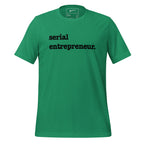 Serial Entrepreneur Unisex T-Shirt - Black Writing