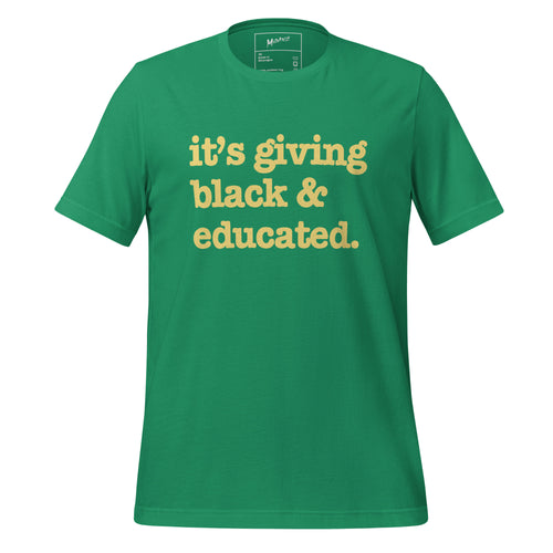 It's Giving Black & Educated Unisex T-Shirt - Yellow Writing