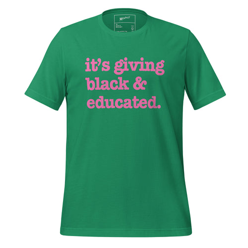 It's Giving Black & Educated Unisex T-Shirt - Pink Writing