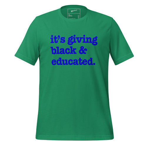 It's Giving Black & Educated Unisex T-Shirt - Blue Writing