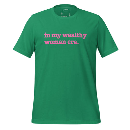In My Wealthy Woman Era Unisex T-Shirt - Pink Writing
