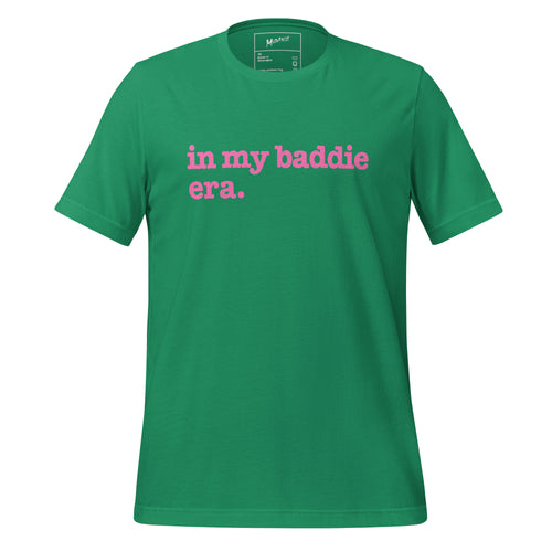In My Baddie Era Unisex T-Shirt - Pink Writing
