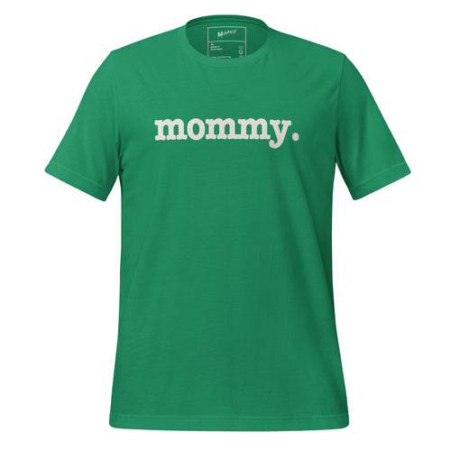 Mommy Unisex T-Shirt - White Writing