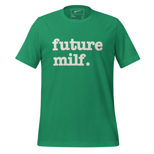Future Milf Unisex T-Shirt - White Writing