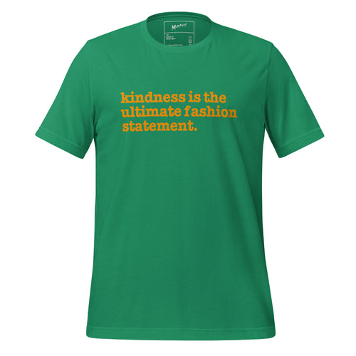 Kindness Is The Ultimate Fashion Statement Unisex T-Shirt - Orange Writing