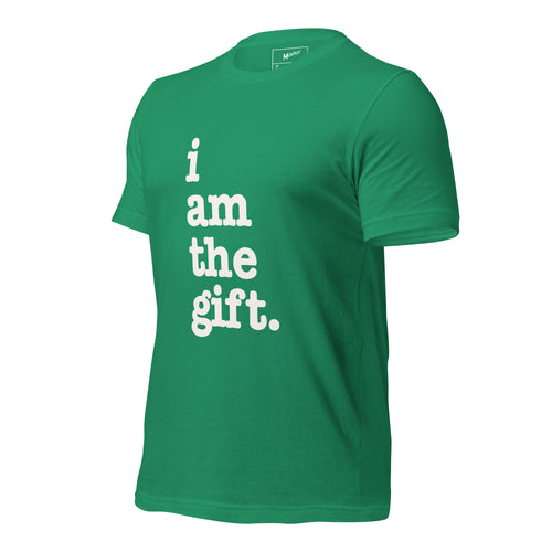 I Am The Gift Unisex T-Shirt - White Writing