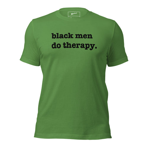 Black Men Do Therapy T-Shirt - Black Writing
