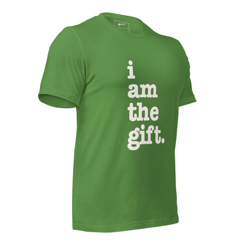 I Am The Gift Unisex T-Shirt - White Writing
