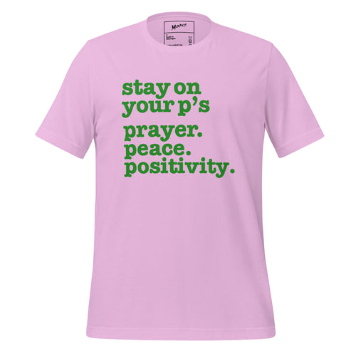 Stay On Your P's... Unisex T-Shirt - Green Writing