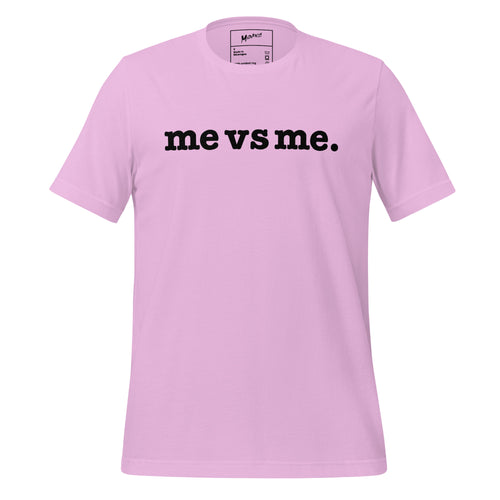 Me vs Me Unisex T-Shirt - Black Letters