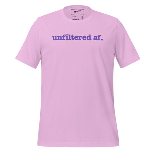 Unfiltered AF Unisex T-Shirt - Purple Writing