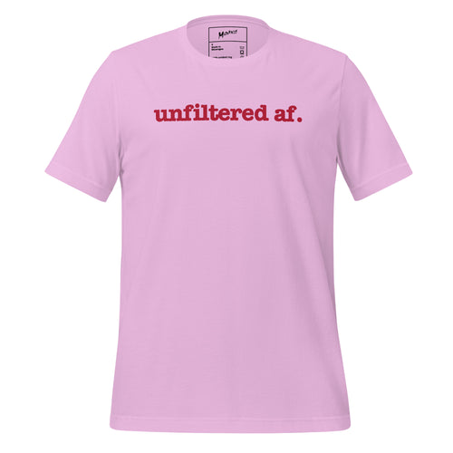 Unfiltered AF Unisex T-Shirt - Red Writing