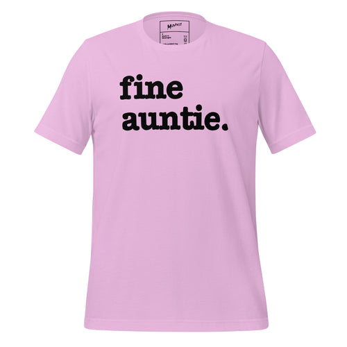 Fine Auntie Unisex T-Shirt - Black Writing