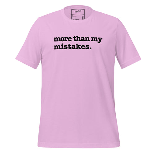 More Than My Mistakes Unisex T-Shirt - Black Writing