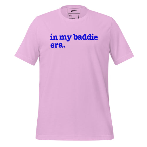 In My Baddie Era Unisex T-Shirt - Blue Writing