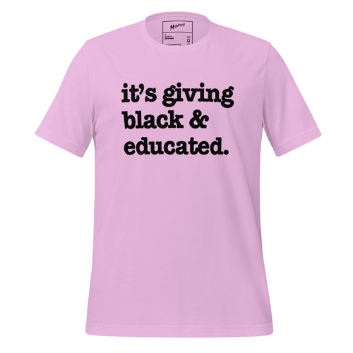 It's Giving Black & Educated Unisex T-Shirt - Black Writing