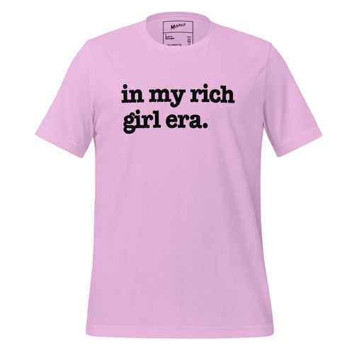 In My Rich Girl Era Unisex T-Shirt - Black Writing