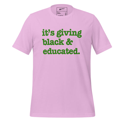It's Giving Black & Educated Unisex T-Shirt - Green Writing