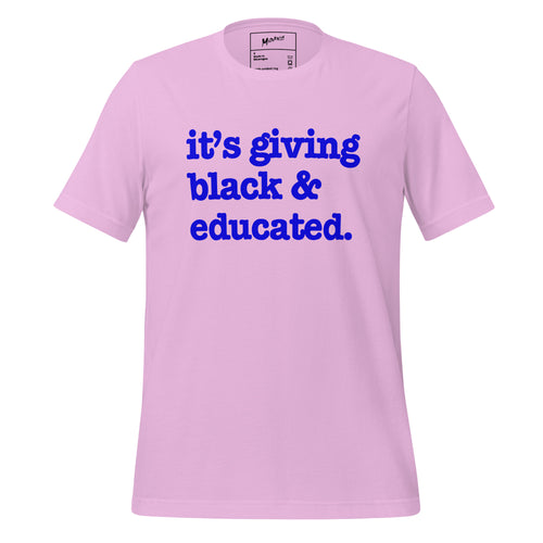 It's Giving Black & Educated Unisex T-Shirt - Blue Writing