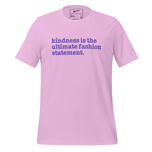 Kindness Is The Ultimate Fashion Statement Unisex T-Shirt - Purple Writing