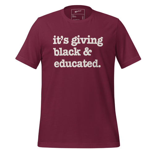 It's Giving Black & Educated Unisex T-Shirt - White Writing