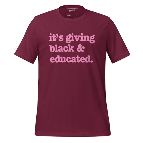 It's Giving Black & Educated Unisex T-Shirt - Pink Writing