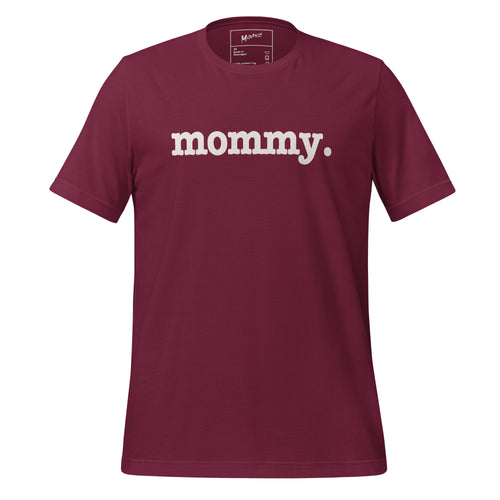 Mommy Unisex T-Shirt - White Writing
