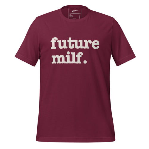 Future Milf Unisex T-Shirt - White Writing