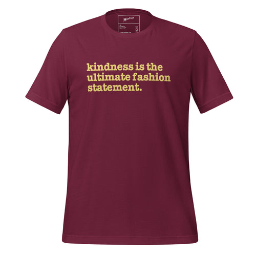 Kindness Is The Ultimate Fashion Statement Unisex T-Shirt - Yellow Writing